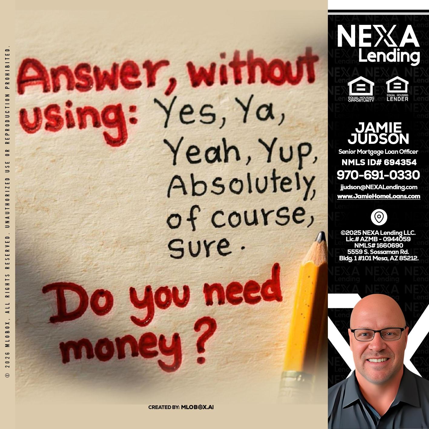 answer without - Jamie Judson -Senior Mortgage Loan Officer