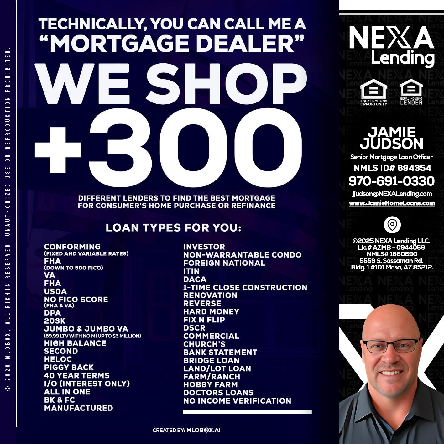 300+ LENDERS - Jamie Judson -Senior Mortgage Loan Officer