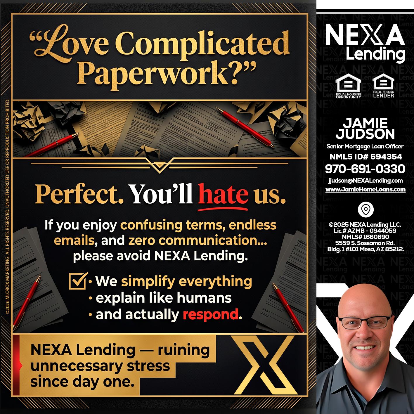 YOU WILL HATE US! - Jamie Judson -Senior Mortgage Loan Officer
