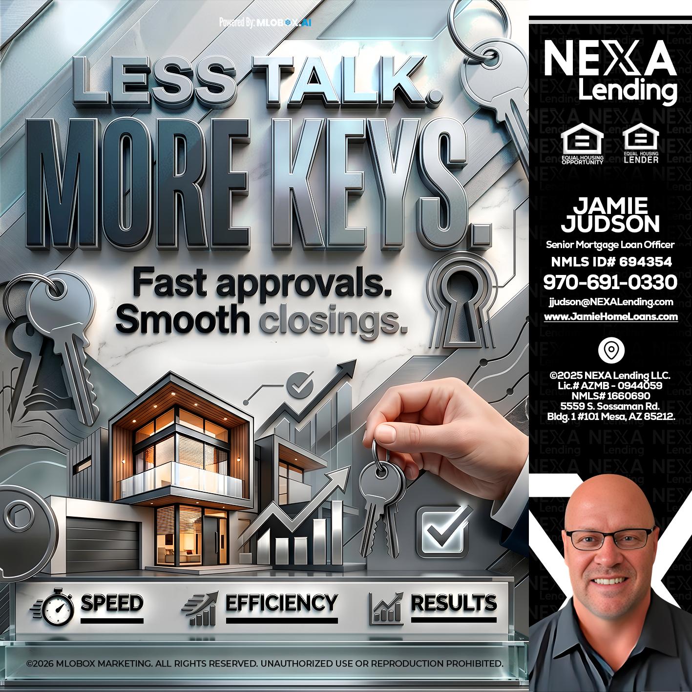 LESS TALK, MORE KEYS! - Jamie Judson -Senior Mortgage Loan Officer