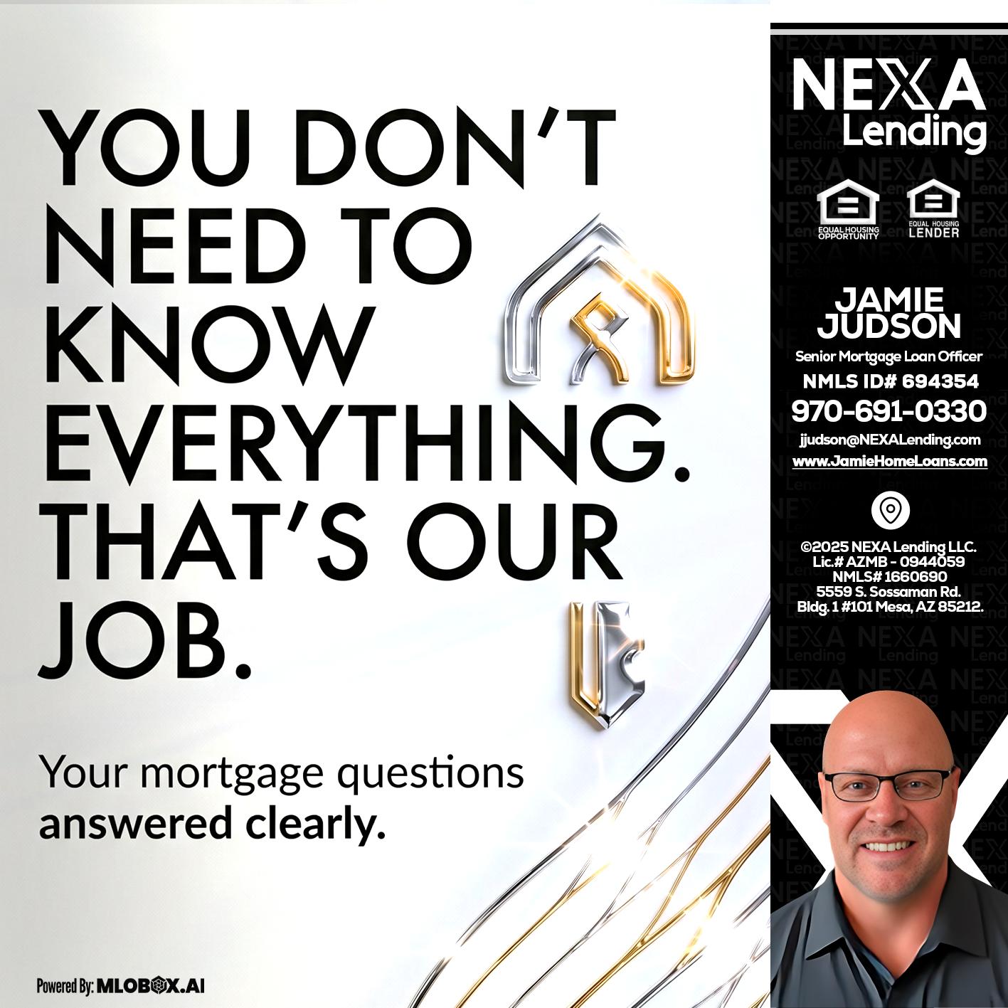 THAT IS OUR JOB - Jamie Judson -Senior Mortgage Loan Officer