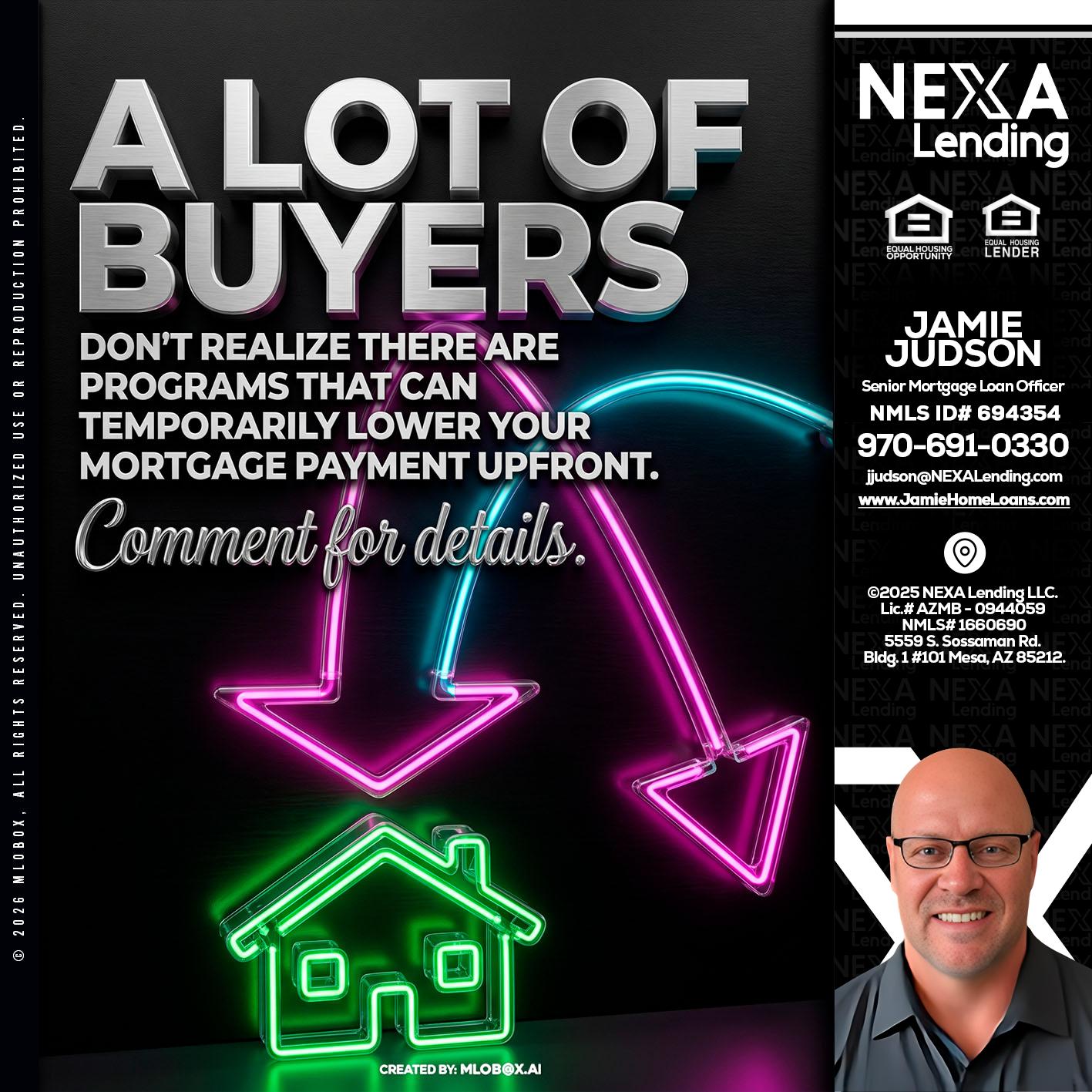 A LOT OF BUYERS - Jamie Judson -Senior Mortgage Loan Officer