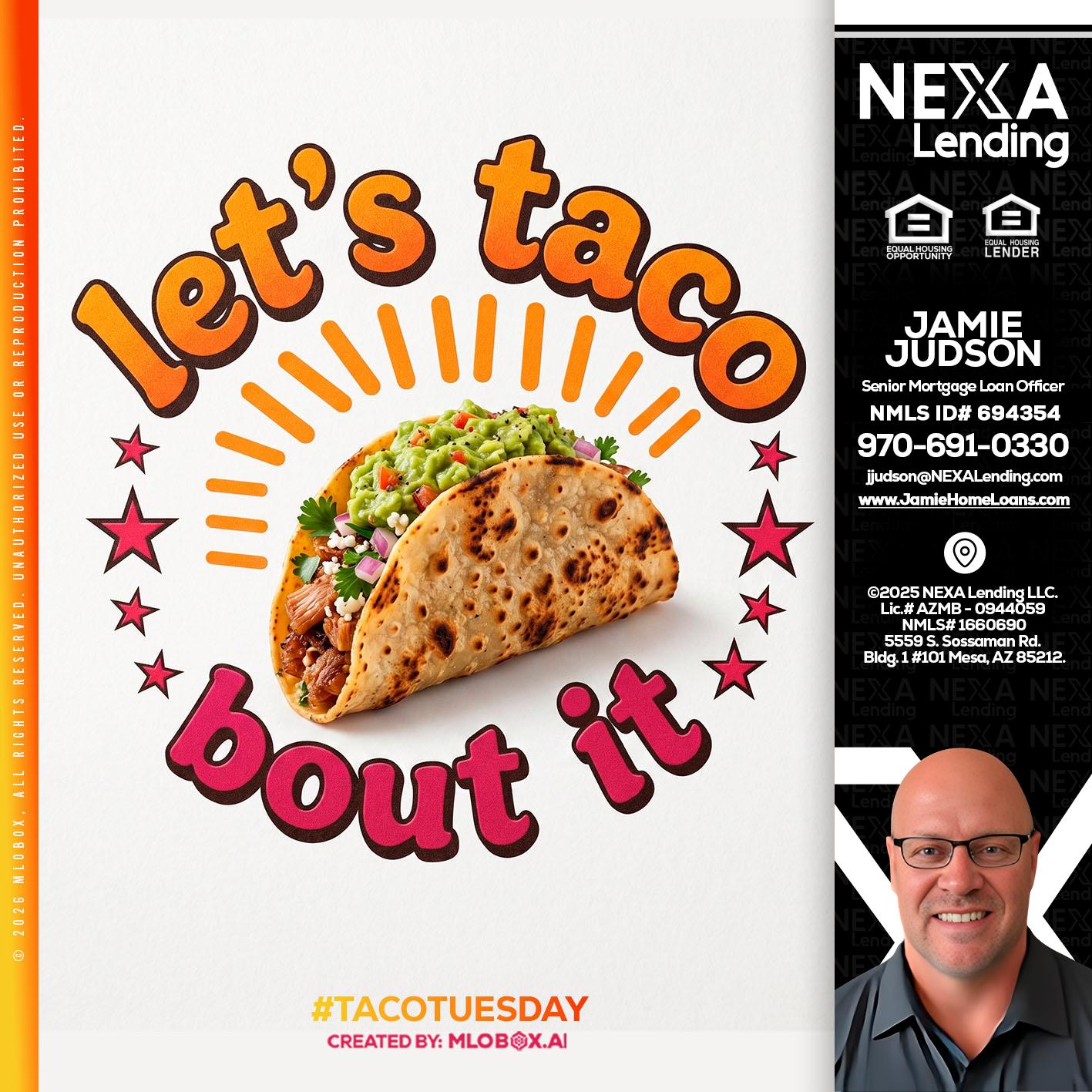 lets taco bout it - Jamie Judson -Senior Mortgage Loan Officer