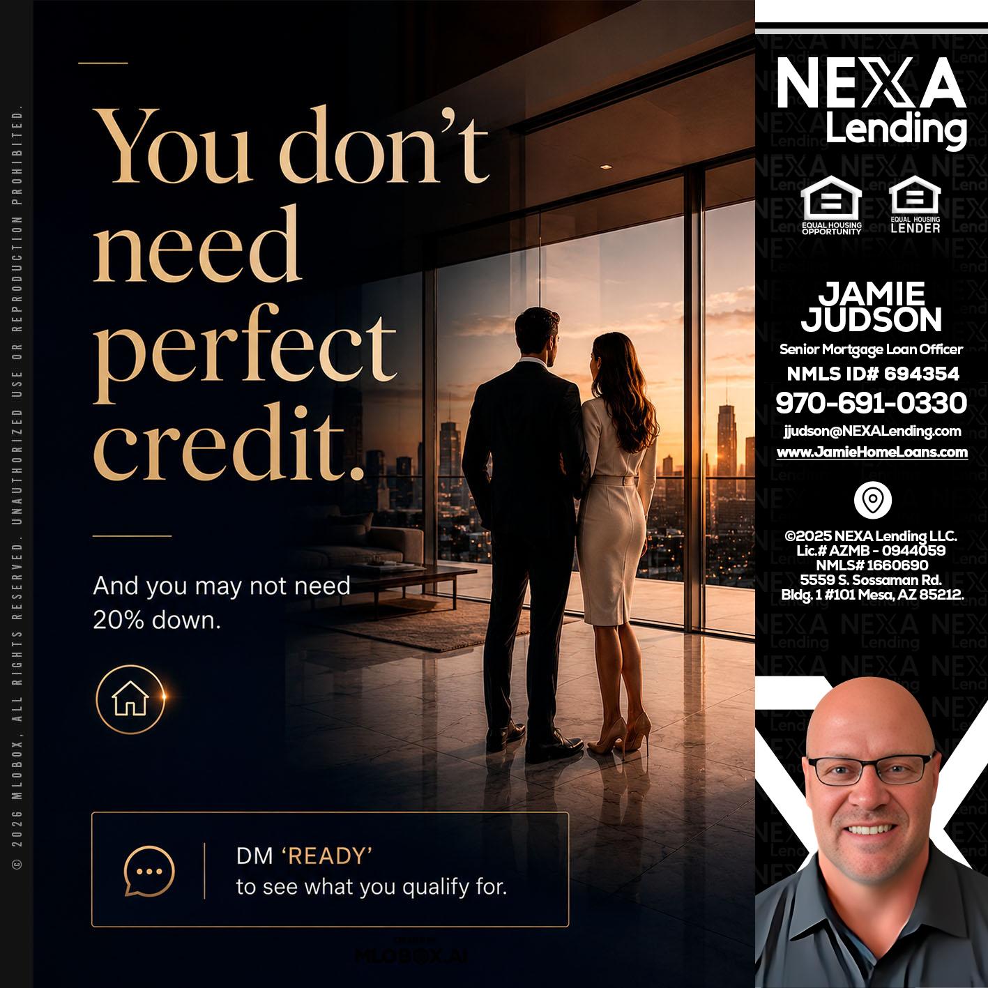 you don't need - Jamie Judson -Senior Mortgage Loan Officer