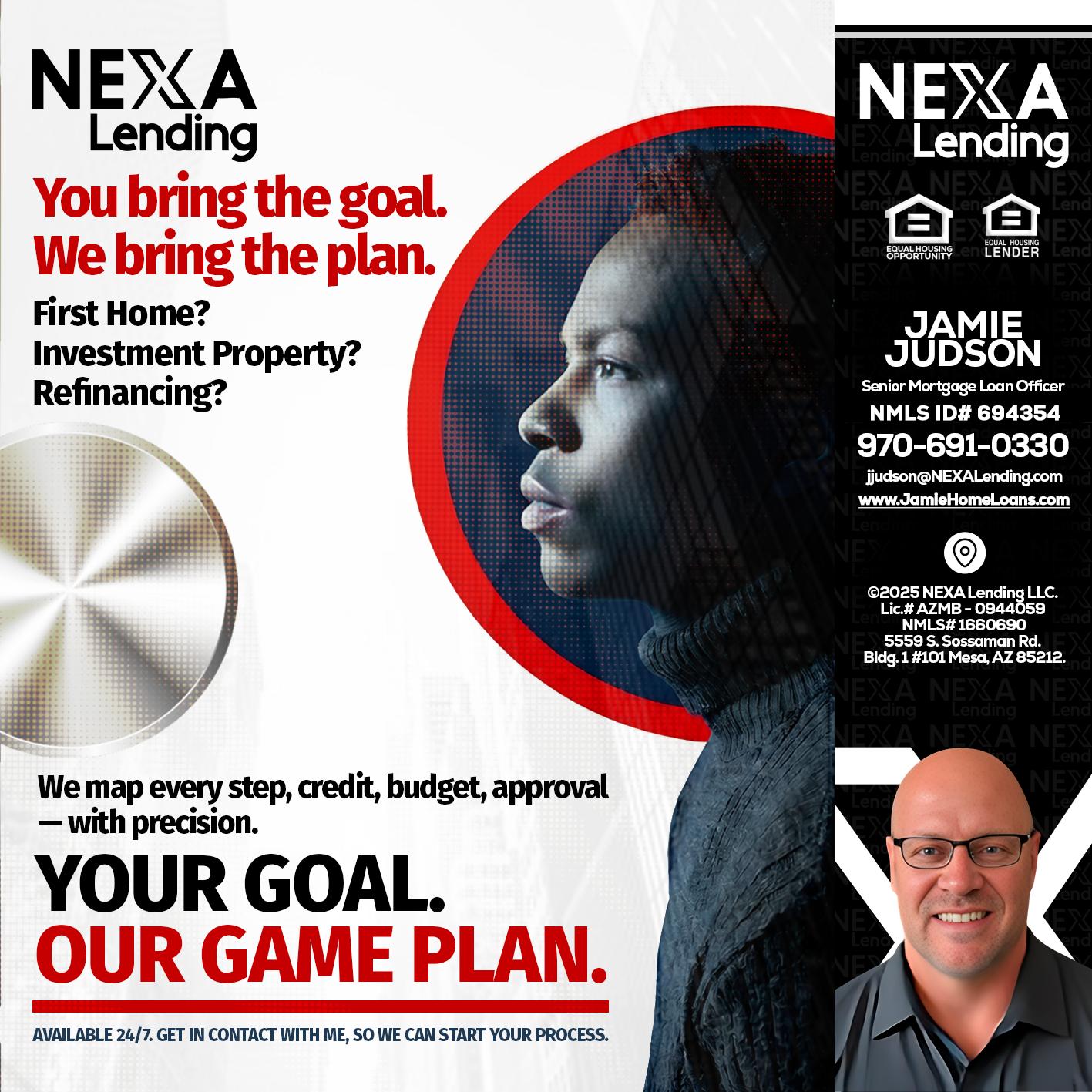 YOUR GOAL. OUR GAME PLAN. - Jamie Judson -Senior Mortgage Loan Officer