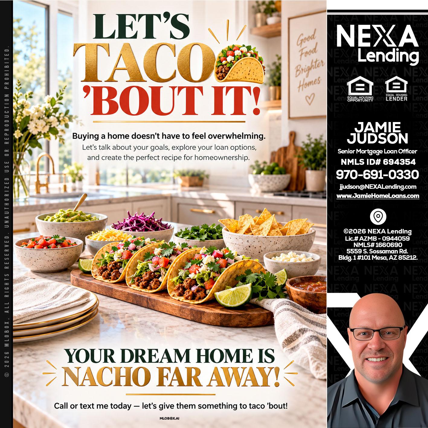 LETS TACO ABOUT IT - Jamie Judson -Senior Mortgage Loan Officer