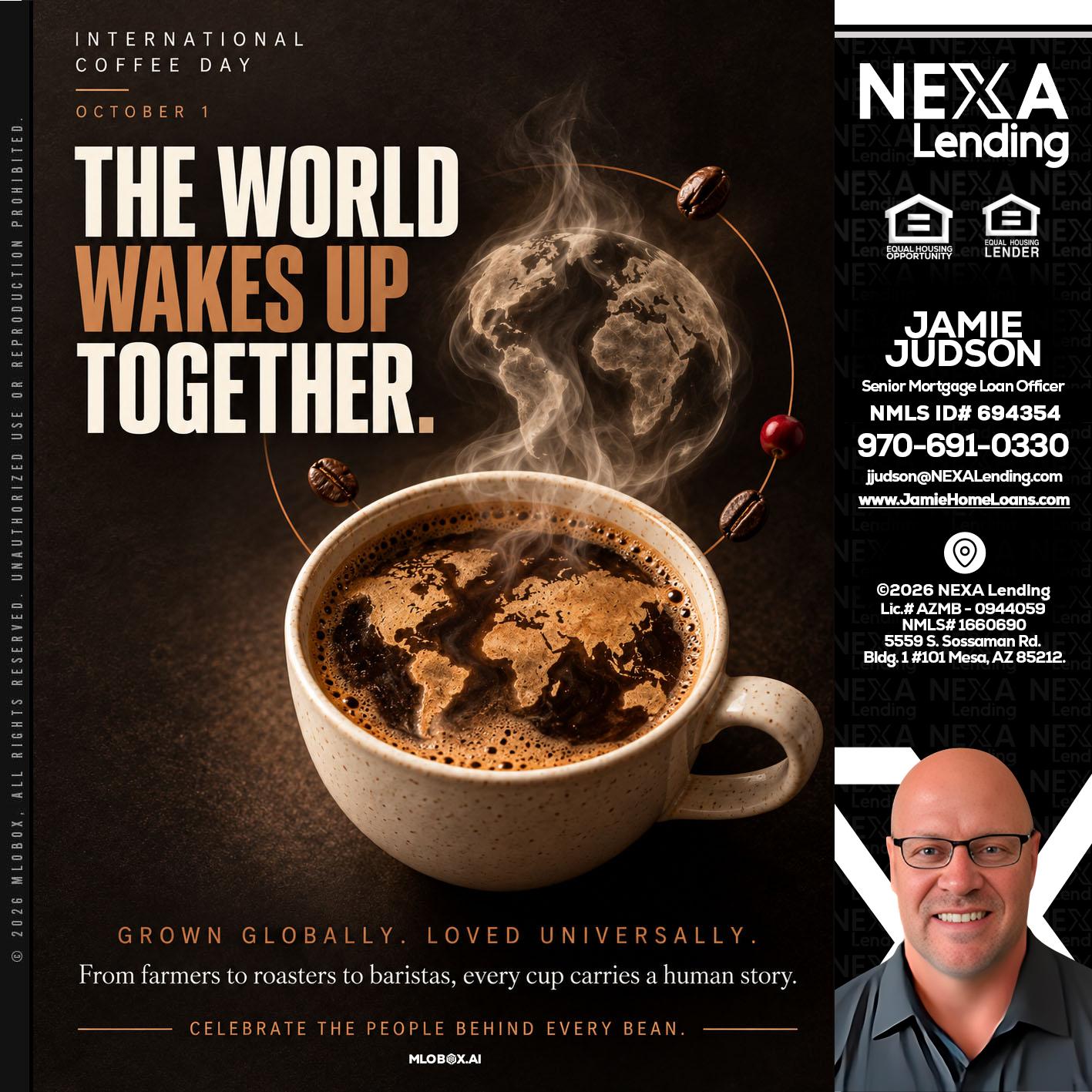 THE WORLD WAKES UP - Jamie Judson -Senior Mortgage Loan Officer